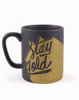 Stay Gold | Porcelain Mug | Jay Roeder