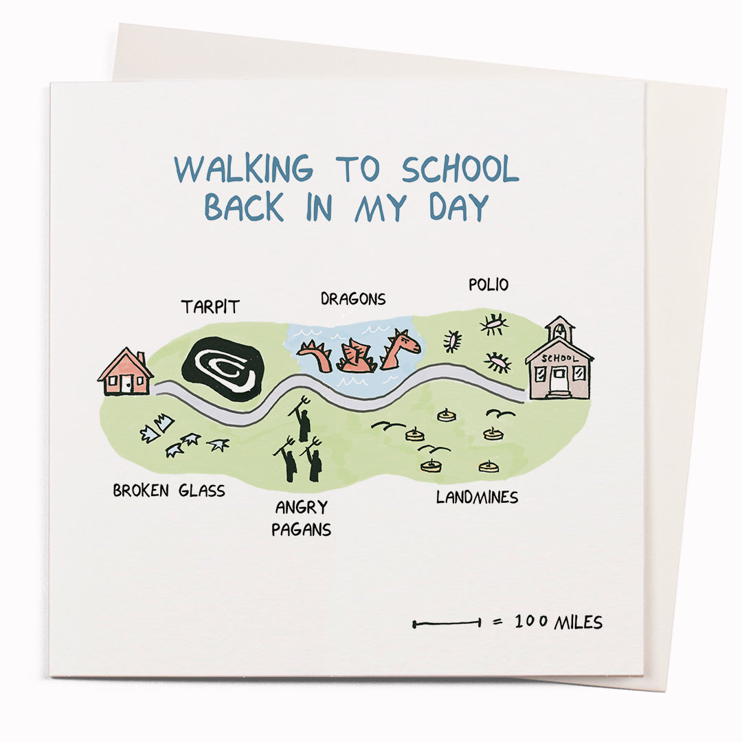 Walking To School is another funny greeting card featuring a humorous observation on how older people always exaggerate how difficult everything was in 'their' day, by cartoonist John Atkinson for the 'Wrong Hands' notecard range.