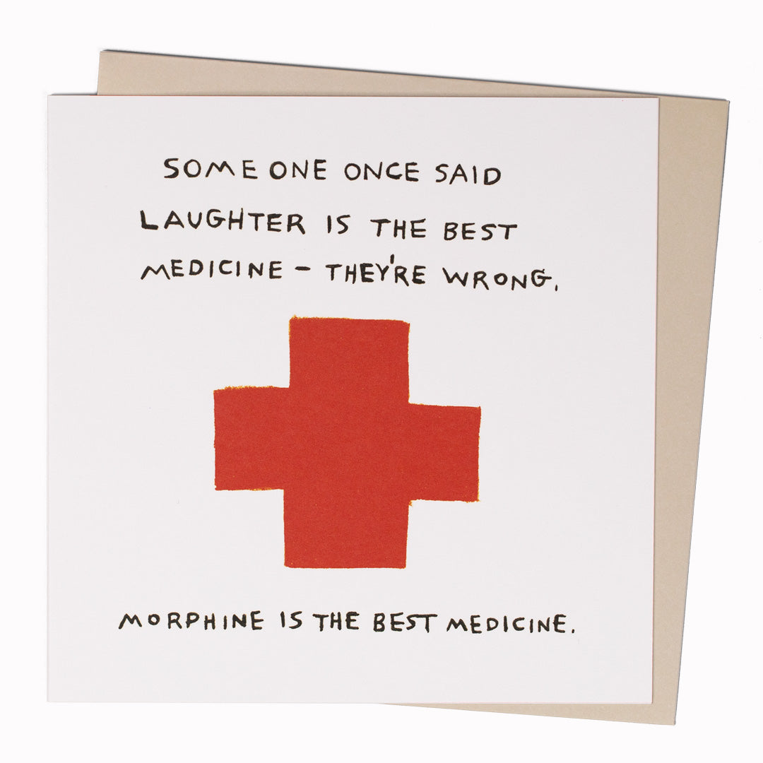 Morphine | Humour Get Well Soon Card