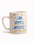 'Optimistic' stoneware mug by artist Scott Patt for USTUDIO Design. A cheery and bright message surrounded with colourful doodled stars for a daily reminder to remain positive.