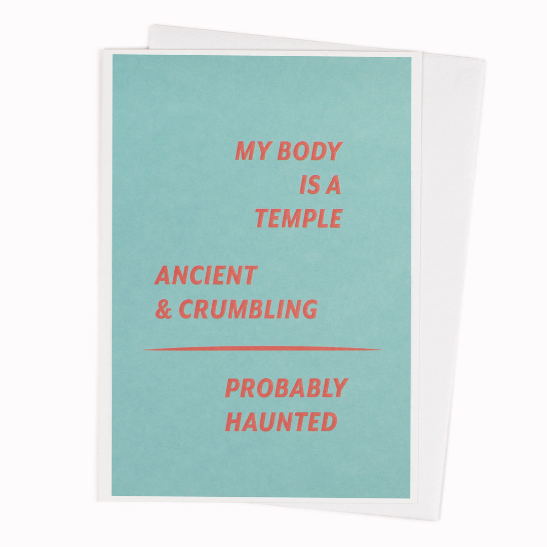 My Body Is A Temple. Ancient And Crumbling, Probably Haunted. A self affirmation card injected with a dose of humour.&nbsp;