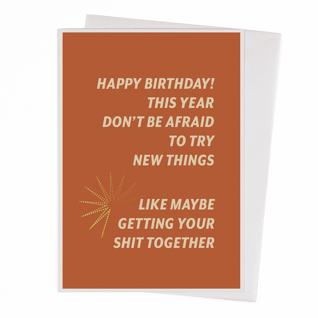 Shit Together | Typographic Birthday Greeting Card