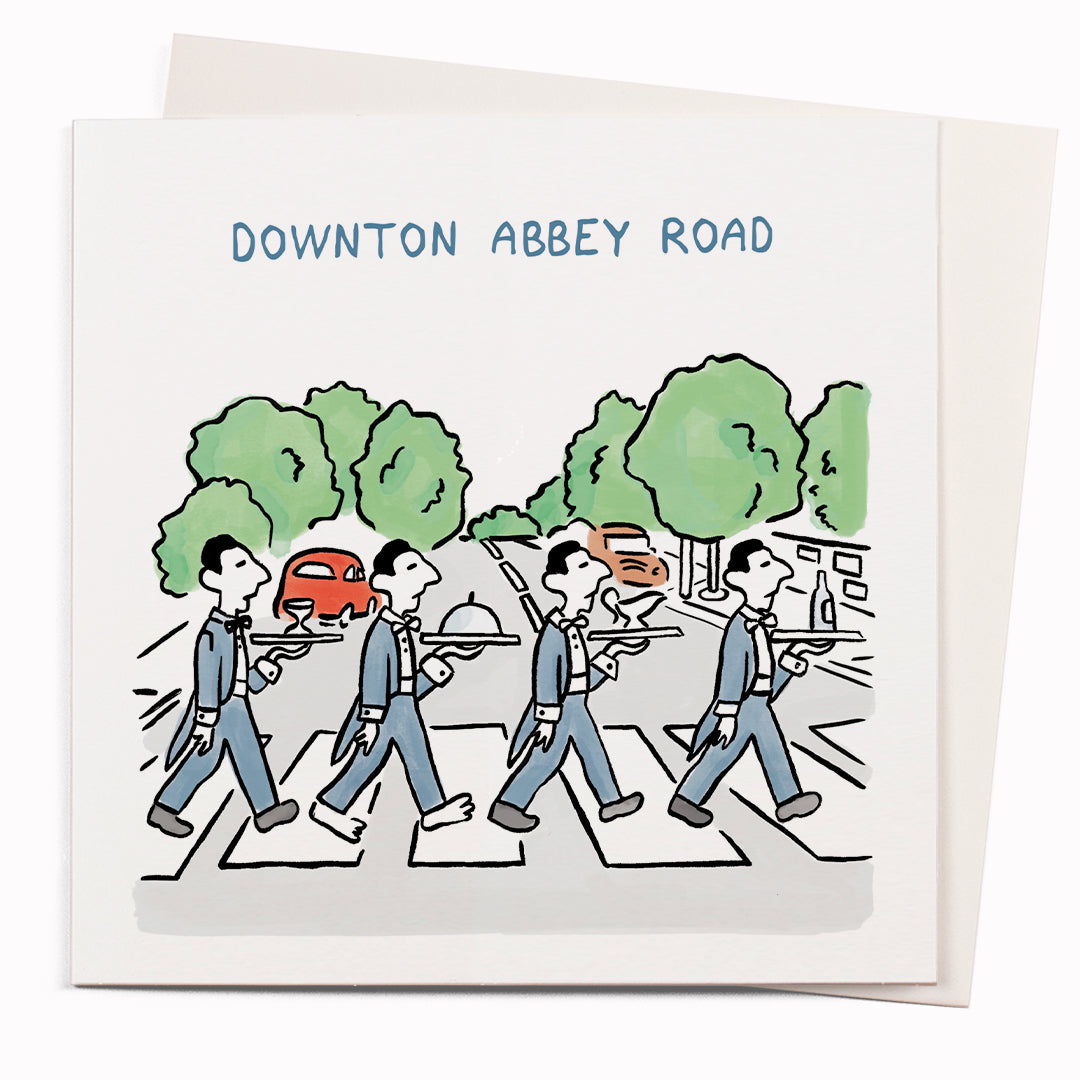 Downton Abbey Road is a funny greeting card featuring a visual pun by cartoonist John Atkinson for the 'Wrong Hands' notecard range. A British cultural mash up in a cartoon.