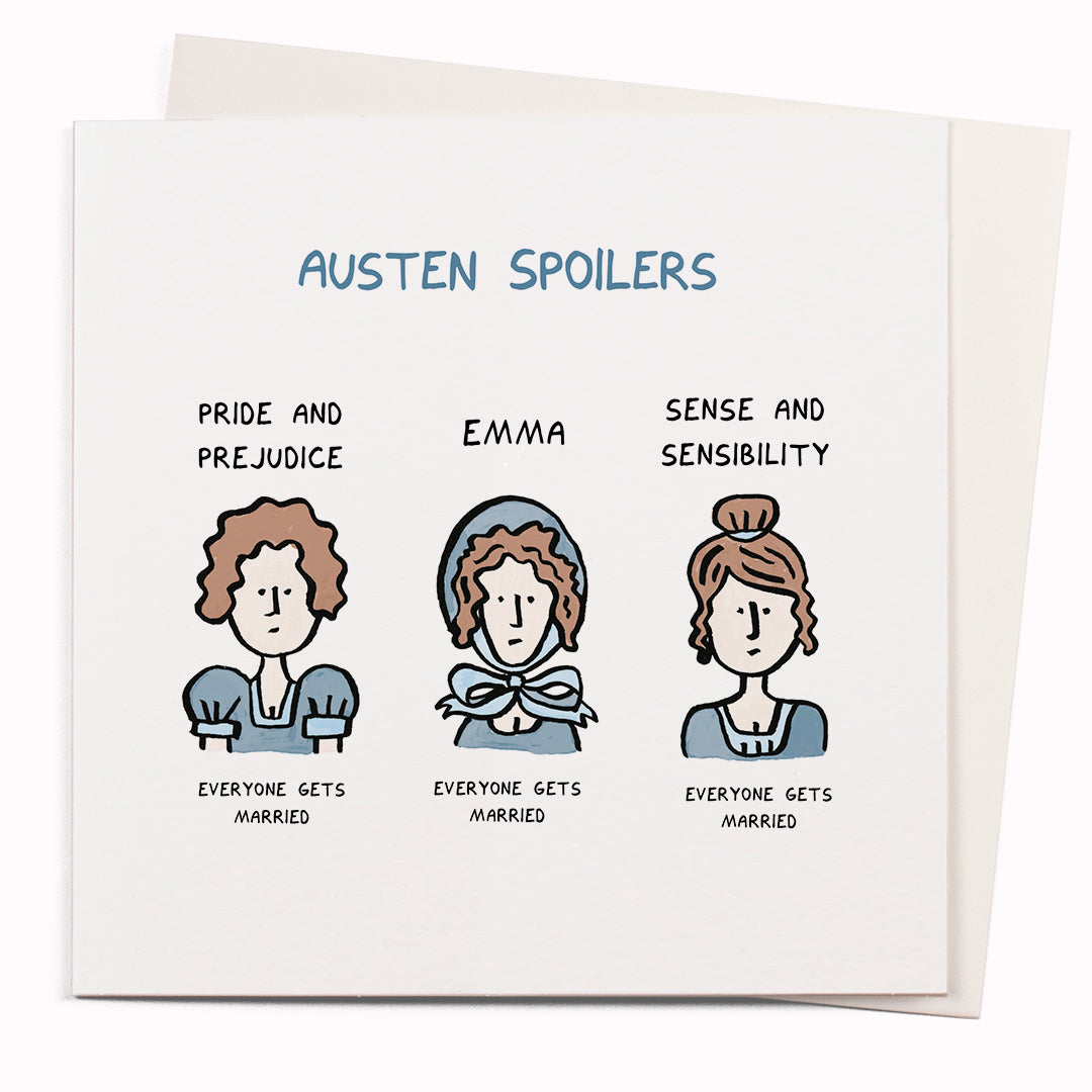 Austen Spoilers is a funny greeting card featuring a visual pun by cartoonist John Atkinson for the 'Wrong Hands' notecard range. One for the Jane Austen fans, but spoiler alert, they all get married!