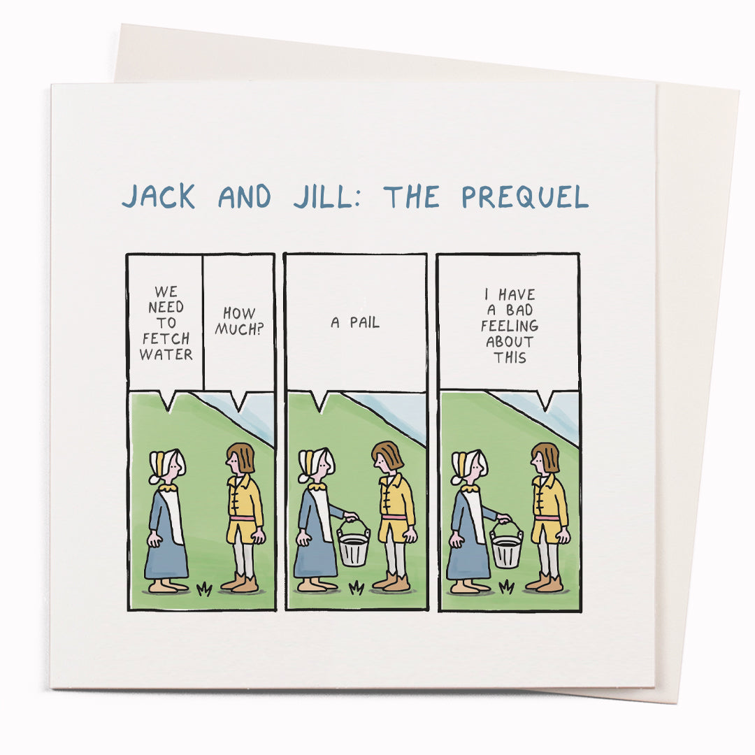 Jack and Jill is a funny greeting card featuring a sideways look at the traditional nursery rhyme by cartoonist John Atkinson for the 'Wrong Hands' notecard range.